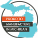 Proud to Manufacture in Michigan